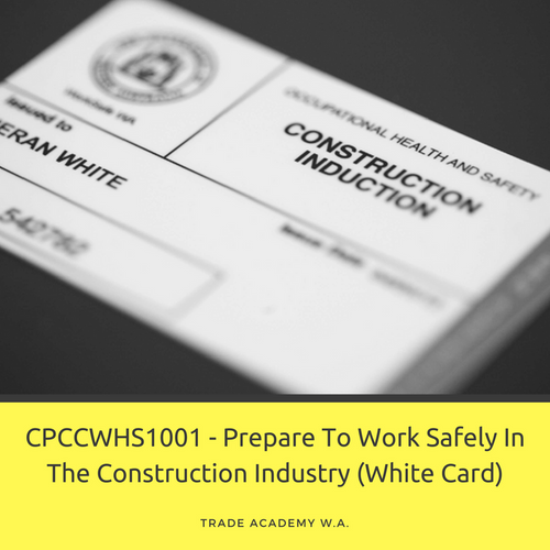 CPCCWHS1001 - Prepare To Work Safely In The Construction Industry (White Card)